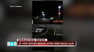 St. Pete officer resigns after caught on video using racial slur, police say