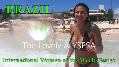 International Women of the World Series.. Alysesa BRAZIL