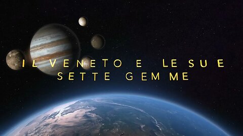 Il Veneto e le sue 7 Gemme