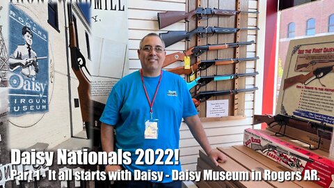 Daisy Nationals 2022 - It all starts with a Daisy.. We visit The Daisy Museum in Rogers Arkansas!