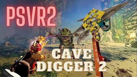 Gave Digger 2 - PS VR2 Gameplay!