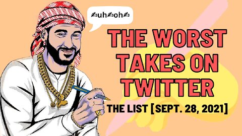 The List of the Worst Tweets of the Week [Sept. 28, 2021]