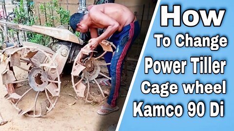 Kamco power Tiller Cage wheels Fitting ✓ How To Change Power Tiller Cage wheels