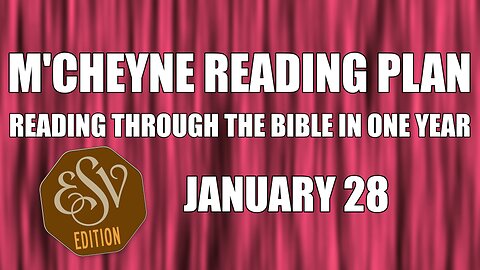 Day 28 - January 28 - Bible in a Year - ESV Edition