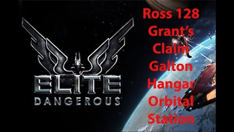 Elite Dangerous: Permit-Ross 128-Grant's Claim-Drive By-Galton Hangar-Orbital Station-[00191]