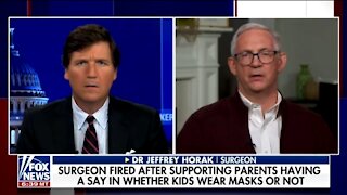 Surgeon Fired For Saying Parents Should Choose Masks Or Not Speaks to Tucker