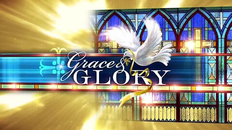 Grace and Glory 11/08/2020