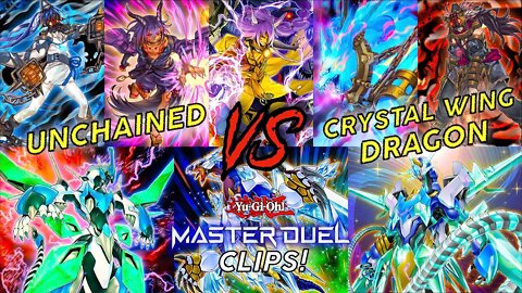 UNCHAINED VS CRYSTAL WING DRAGON! | MASTER DUEL ▽ GAMEPLAY! | YU-GI-OH! MASTER DUEL CLIPS!