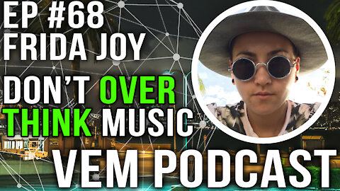 Voice of Electronic Music #68 - Don't Over Think Music - Frida Joy (DMT LBL)