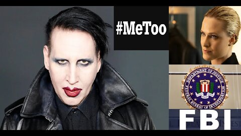Marilyn Manson SUES Westworld/MeToo Actress Evan Rachel Wood over Playing Victim & Playing FBI