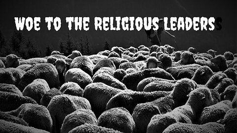 Olivet Discourse Study 1: Woe to the Religious Leaders! Warnings, Warnings, Warnings