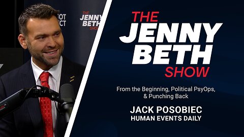 From the Beginning, Political PsyOps, & Punching Back | Jack Posobiec, Human Events Daily