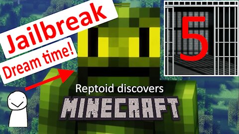 Reptoid Discovers Minecraft - S01 E35 - Jailbreak 5 - WE DID IT!