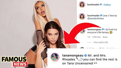 Tana Mongeau & Lana Rhodes Are Engaged ??? | Famous News