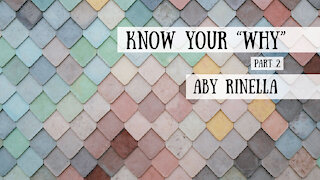 Know Your "Why," Part 1 - Aby Rinella - Best of the Schoolhouse Rocked Podcast