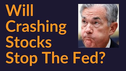 Will Crashing Stocks Stop The Fed?