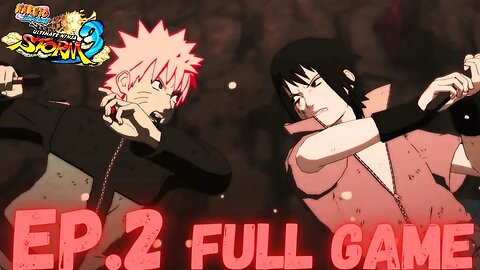 NARUTO SHIPPUDEN: ULTIMATE NINJA STORM 3 FULL BURST Gameplay Walkthrough EP.2 FULL GAME