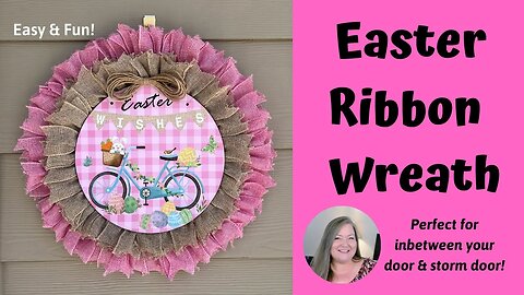 Farmhouse Easter Ribbon Wreath ~ Easy Ribbon Wreath ~ Perfect for Storm Door ~ Slim Wreath