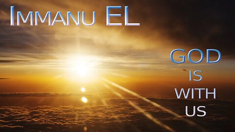 Immanu EL - GOD is with us (Edited - Message Only Version)