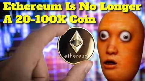 Ethereum Is No Longer A 20-100X Coin | Is the End of the Ethereum Era Near? | Ethereum News Today