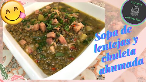 Sopa de Lentejas con Chuleta Ahumada 😋🍲