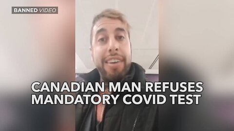 WATCH! Canadian Man Refuses COVID Test At Airport Checkpoint