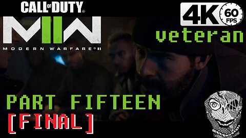 (PART 15 FINAL) [Countdown] Modern Warfare II (2022) Veteran 4k60