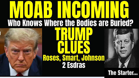 Moab Incoming - Trump Clues - 4/26/24..