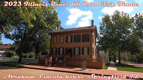 2023 Illinois Route 66 Road Trip Finale: Abraham Lincoln Home, Springfield, Illinois.