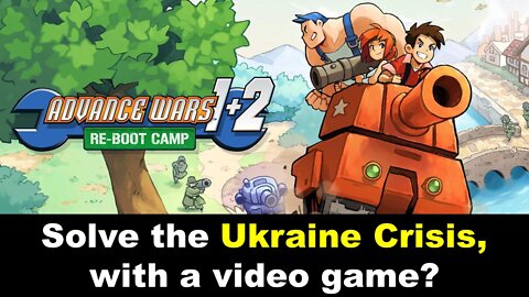 Nintendo ends the Ukraine Crisis... by delaying a videogame? | Advance Wars Reboot