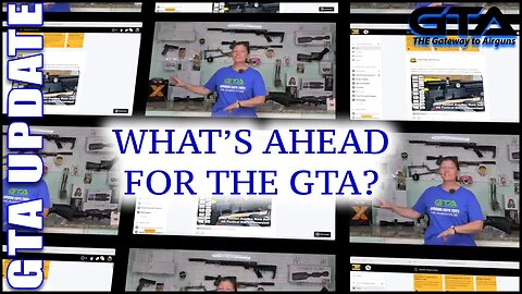 GTA UPDATE – What’s Ahead for the GTA? - Gateway to Airguns