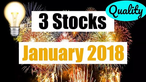 3 Stocks To Buy in January 2018