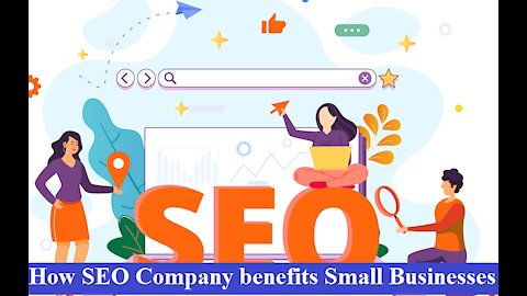 How SEO Company benefits Small Businesses