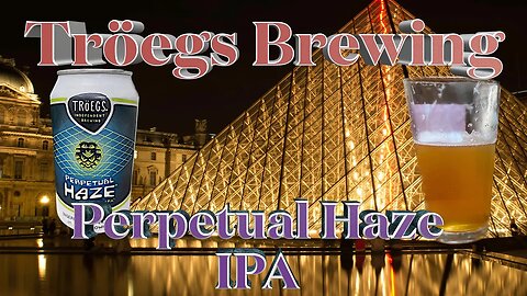 Hazy Horizons: Discovering the Magic of Troegs Brewing's Perpetual Haze IPA #beerreview