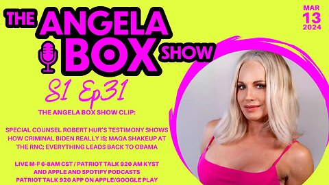 The Angela Box Show - March 13, 2024 S1 Ep31 - Robert Hur Testimony, All Roads Lead to Obama; MORE