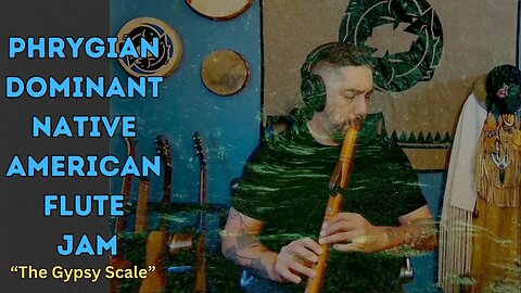 Phrygian Dominant Native American Flute Jam