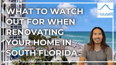 What to Watch Out for When Renovating Your Home in South Florida