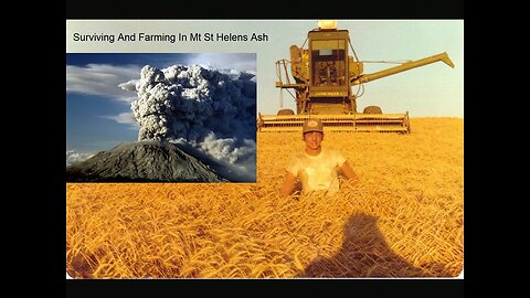 A New World Came Surviving and Farming in Mt St Helens Ash 1980 Eruption