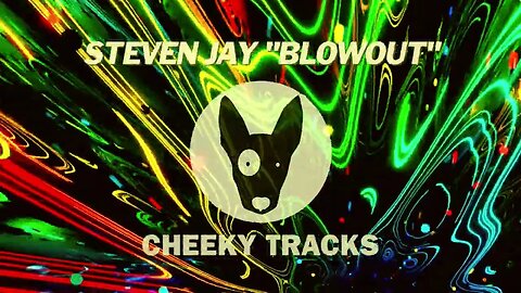 Steven Jay - Blowout (Cheeky Tracks) release date 17th November 2023