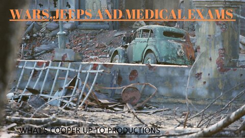 WARS JEEPS AND MEDICAL EXAMS