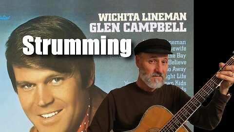 Strumming Wichita Lineman Glen Campbell Jimmy Webb guitar lesson tutorial