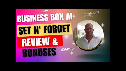🔥Business Box AI - Set N' Forget AI Platforms Review + BONUSES!!💥