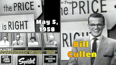 Bill Cullen The (ORIGINAL) Price Is Right (May 5, 1958), Jewel Robert Wendy Earl | Full Episode |