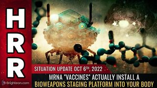 10-06-22 S.U. - mRNA Vaccines Actually INSTALL a Bioweapons Staging Platform into Your Body