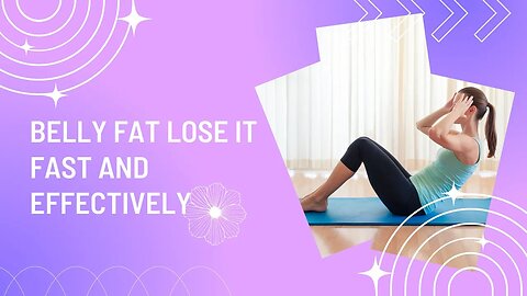 Belly Fat Lose It Fast And Effectively