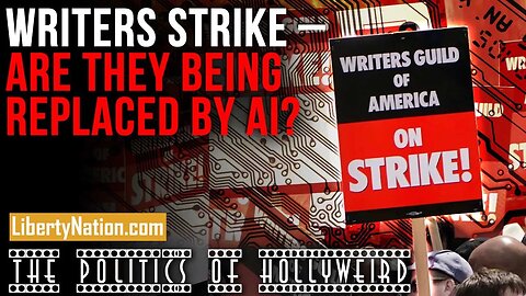 Writers Strike – Are They Being Replaced by AI? – The Politics of HollyWeird