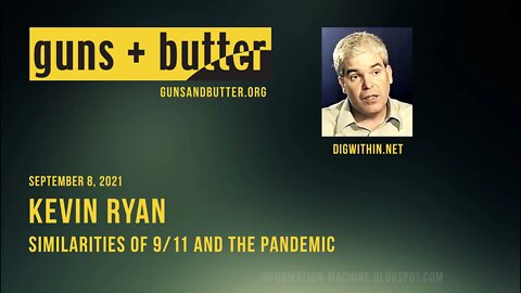 Kevin Ryan | Similarities of 9/11 and the Pandemic | Guns & Butter