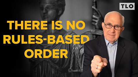 There Is No "Rules-Based Order"