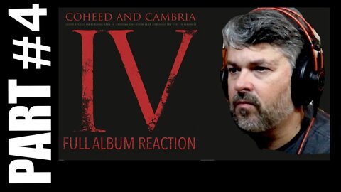 pt4 Coheed and Cambria IV Reaction | Tracks 13-15