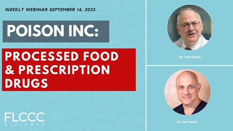 Poison Inc: Processed Food & Prescription Drugs: FLCCC Weekly Update (September 14, 2022)
